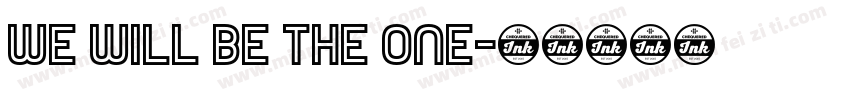 WE WILL BE THE ONE字体转换